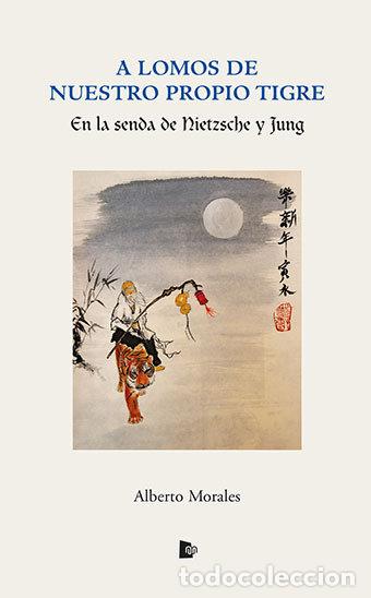 Libros: A LOMOS DE NUESTRO PROPIO TIGRE - MORALES, ALBERTO