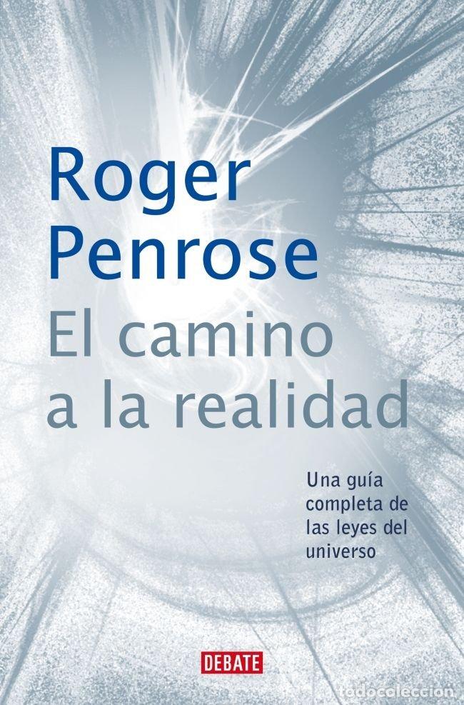 Livros: EL CAMINO A LA REALIDAD - PENROSE, ROGER