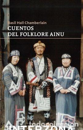 Libros: CUENTOS DE FOLKLORE AINU - CHAMBERLAIN, BASIL HALL