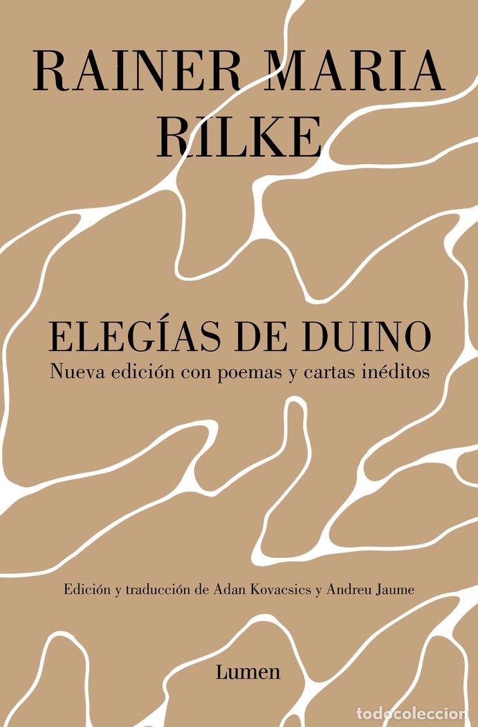 Libros: ELEGIAS DE DUINO NUEVA EDICION CON POEMAS Y CARTAS INEDITOS - RILKE, RAINER MARIA