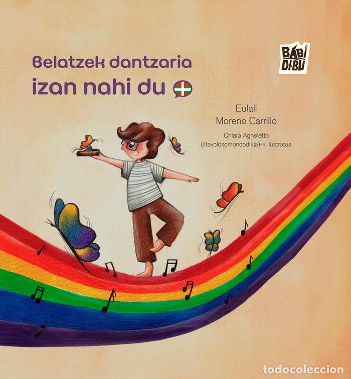 Libros: BELATZEK DANTZARIA IZAN NAHI DU - MORENO CARRILLO, EULALI