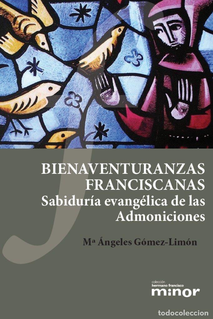 Libros: BIENAVENTURANZAS FRANCISCANAS - GOMEZ LIMON, MARIA ANGELES
