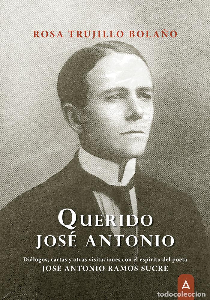 Libros: QUERIDO JOSE ANTONIO - TRUJILLO BOLA&Ntilde;O, ROSA
