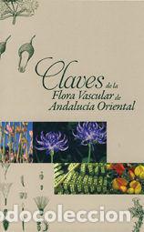 B&uuml;cher: CLAVES DE LA FLORA VASCULAR DE ANDALUCIA ORIENTAL - AA.VV.