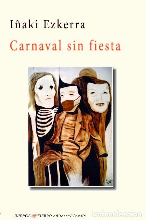 Livres: CARNAVAL SIN FIESTA - I&Ntilde;AKI EZKERRA