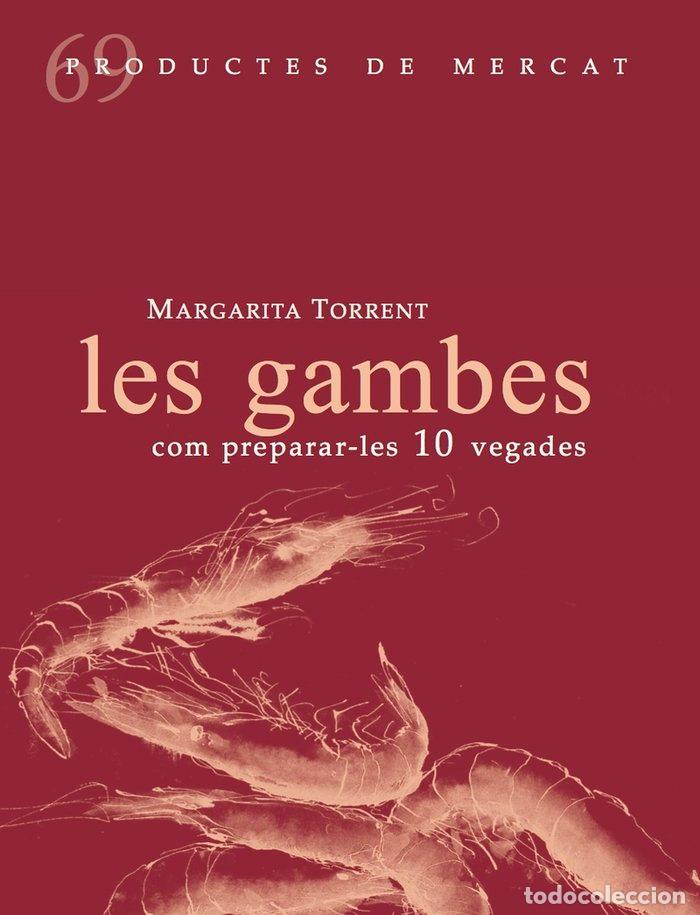 Livres: GAMBES COM PREPARA-LES 10 VEGADES - TORRENT QUETGLAS, MARGARITA