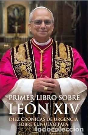 Livres: PRIMER LIBRO SOBRE LEON XIV - GALLARDO RODRIGUEZ, MIGUEL