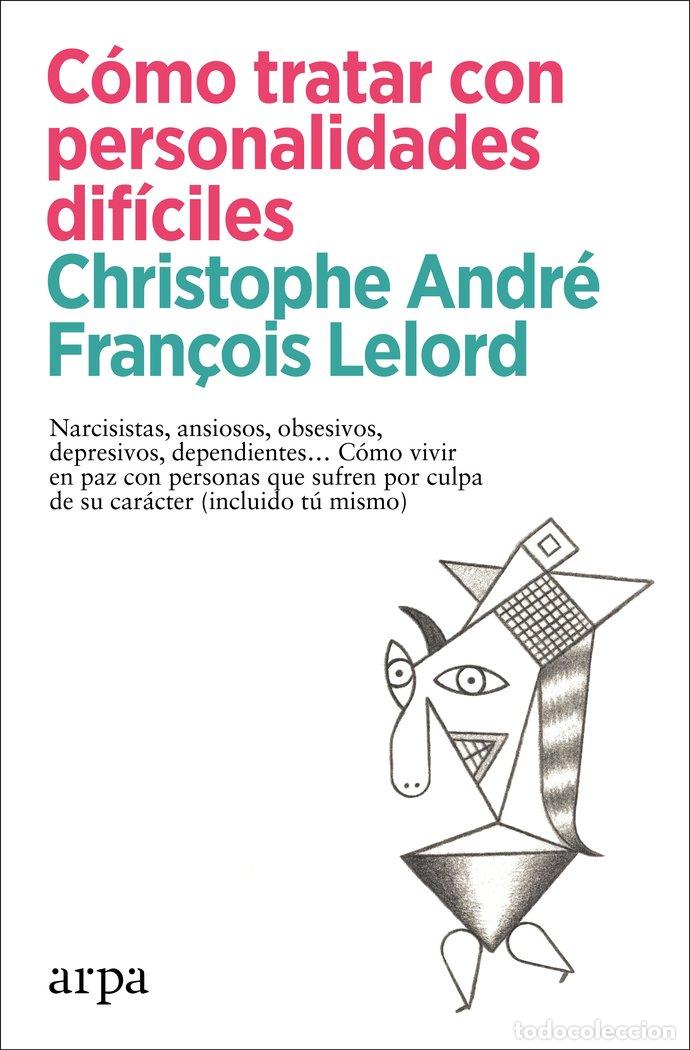 Livres: COMO TRATAR CON PERSONALIDADES DIFICILES - ANDRE, CHRISTOPHE