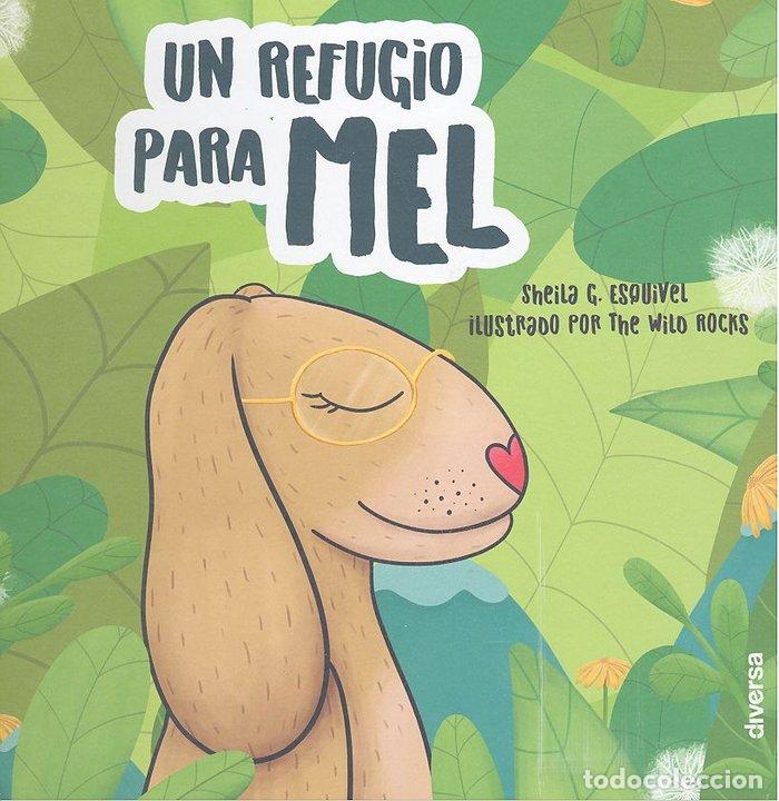 B&uuml;cher: UN REFUGIO PARA MEL - GARCIA ESQUIVEL, SEHILA