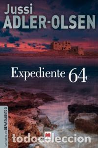 Libros: EXPEDIENTE 64 - ADLER OLSEN, JUSSI