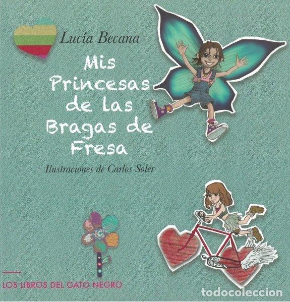 Libros: MIS PRINCESAS DE LAS BRAGAS DE FRESA - BECANA, LUCIA