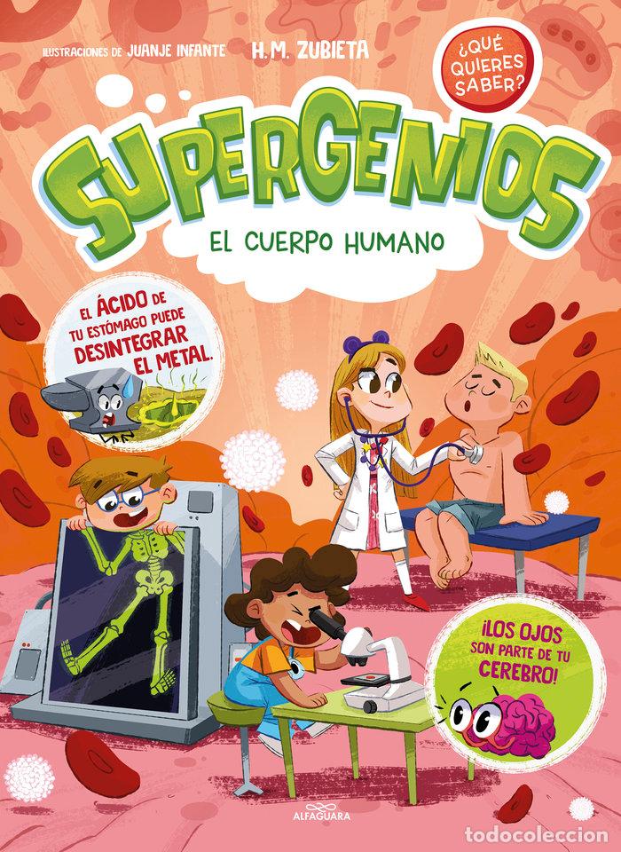 books: EL CUERPO HUMANO SUPERGENIOS QUE QUIERES SABER 1 - H M ZUBIETA