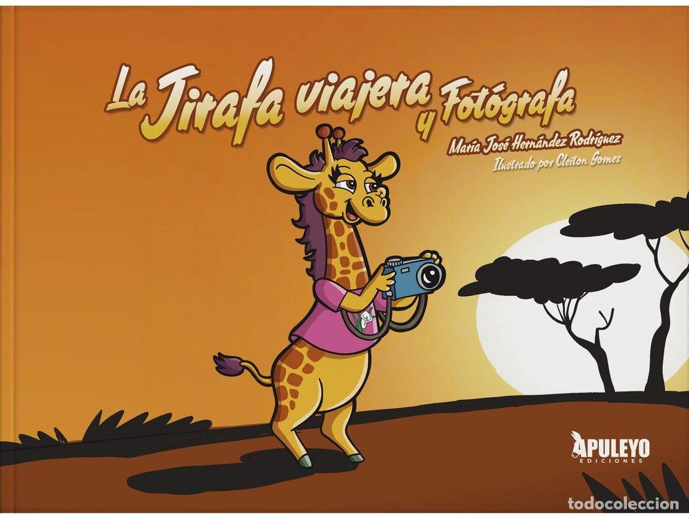 books: LA JIRAFA VIAJERA Y FOTOGRAFA - HERNANDEZ RODRIGUEZ, MARIA JOSE
