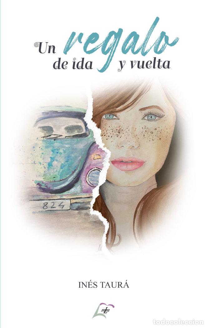Livros: UN REGALO DE IDA Y VUELTA - TAURA, INES