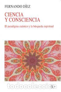 Libros: CIENCIA Y CONSCIENCIA - DIEZ LOPEZ, FERNANDO