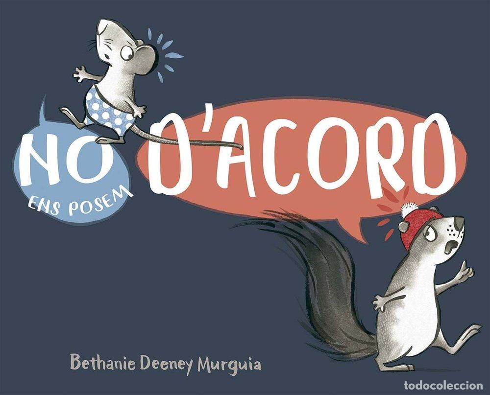 Libros: NO ENS POSEM D&Iuml;ACORD - DEENEY MURGUIA, BETHANY