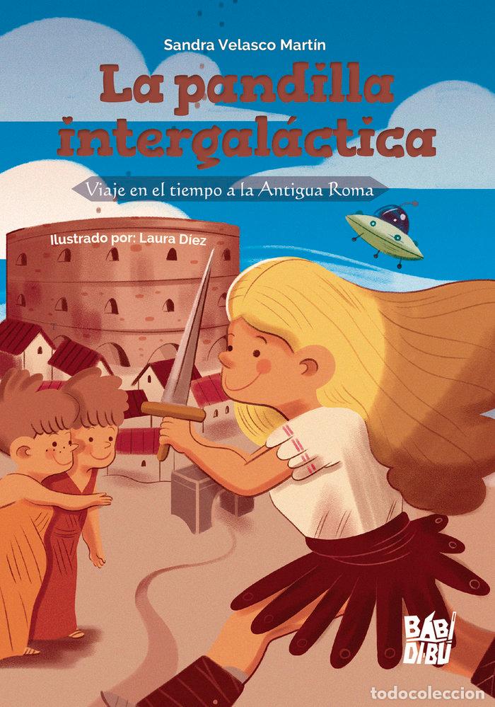 Livres: PANDILLA INTERGALACTICA,LA - VELASCO MARTIN, SANDRA