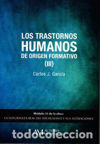 Livres: TRASTORNOS HUMANOS DE ORIGEN FORMATIVO III,LOS - GARCIA COSIN, CARLOS JOSE