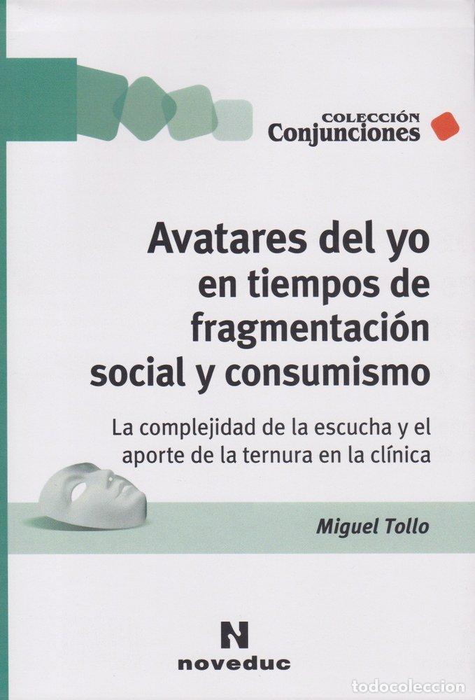 Livres: AVATARES DEL YO EN TIEMPOS DE FRAGMENTACION SOCIAL Y CONSUM - MIGUEL TOLLO
