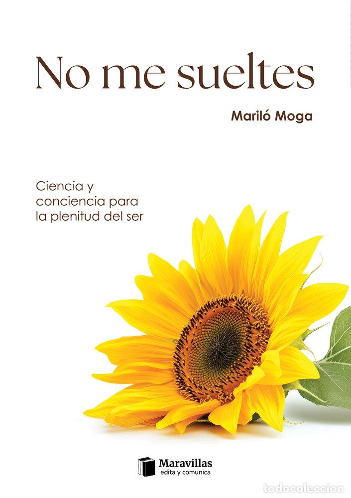 books: NO ME SUELTES - MOGA LOZANO, MARILO