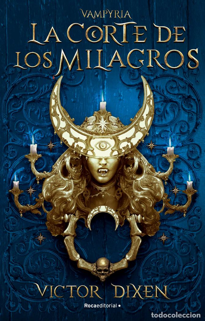 Libri: LA CORTE DE LOS MILAGROS VAMPYRIA 2 - VICTOR DIXEN