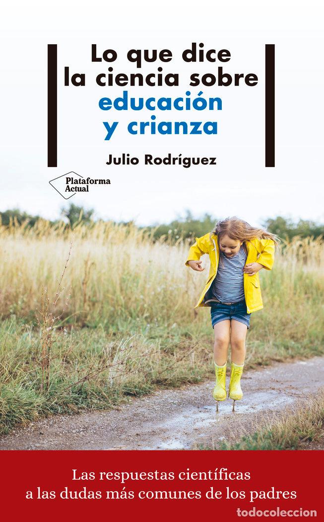 B&uuml;cher: LO QUE DICE LA CIENCIA SOBRE EDUCACION Y CRIANZA - RODRIGUEZ, JULIO