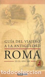 Livros: GUIA DEL VIAJERO A LA ANTIGUEDAD ROMA - LAURENCE RAY