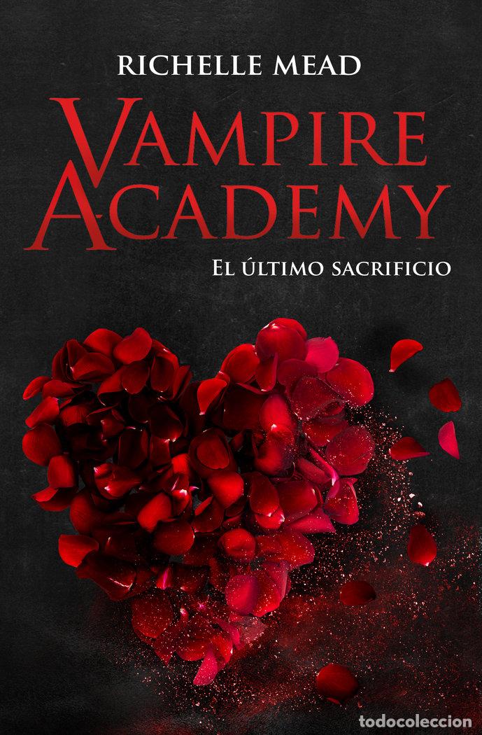 B&uuml;cher: VAMPIRE ACADEMY EL ULTIMO SACRIFICIO - MEAD, RICHELLE