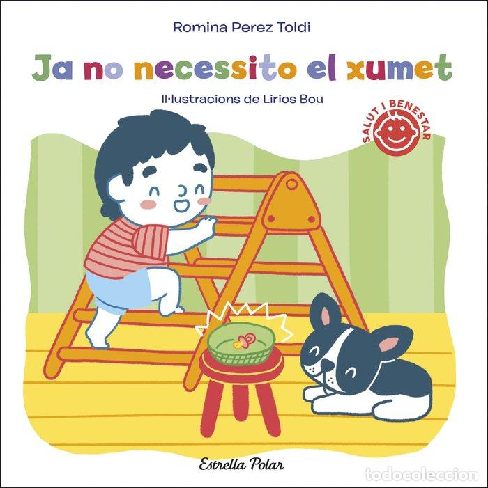 Livres: JA NO NECESSITO EL XUMET - PEREZ TOLDI, ROMINA