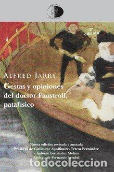 Libros: GESTAS Y OPINIONES DEL DOCTOR FAUSTROLL PATAFISICO - JARRY, ALFRED