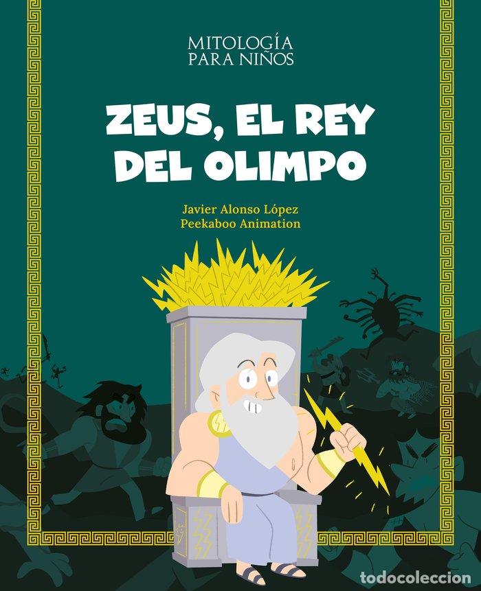 Libros: ZEUS EL REY DEL OLIMPO - ALONSO LOPEZ, JAVIER