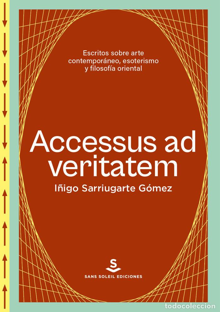 Libros: ACCESUS AD VERITATEM - SARRIUGARTE GOMEZ, I&Ntilde;IGO