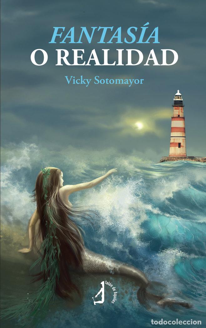 Libros: FANTASIA O REALIDAD - SOTOMAYOR, VICKY