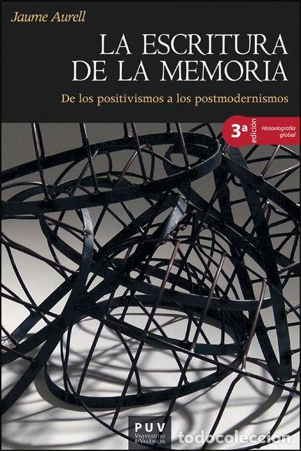 Libros: LA ESCRITURA DE LA MEMORIA 3&ordf; ED - AURELL, JAUME