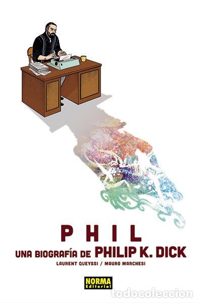 Libros: PHIL UNA BIOGRAFIA DE PHILIP K DICK - QUEYSSI, LAURENT