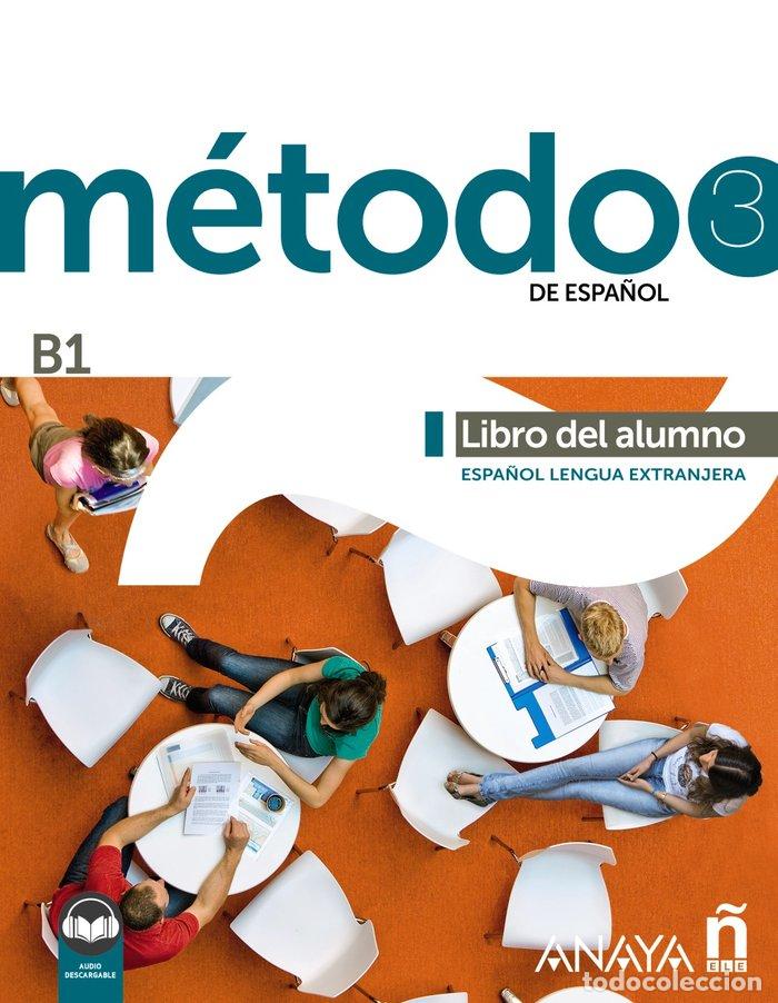 books: METODO 3 DE ESPA&Ntilde;OL B1 LIBRO DEL ALUMNO - ROBLES AVILA, SARA