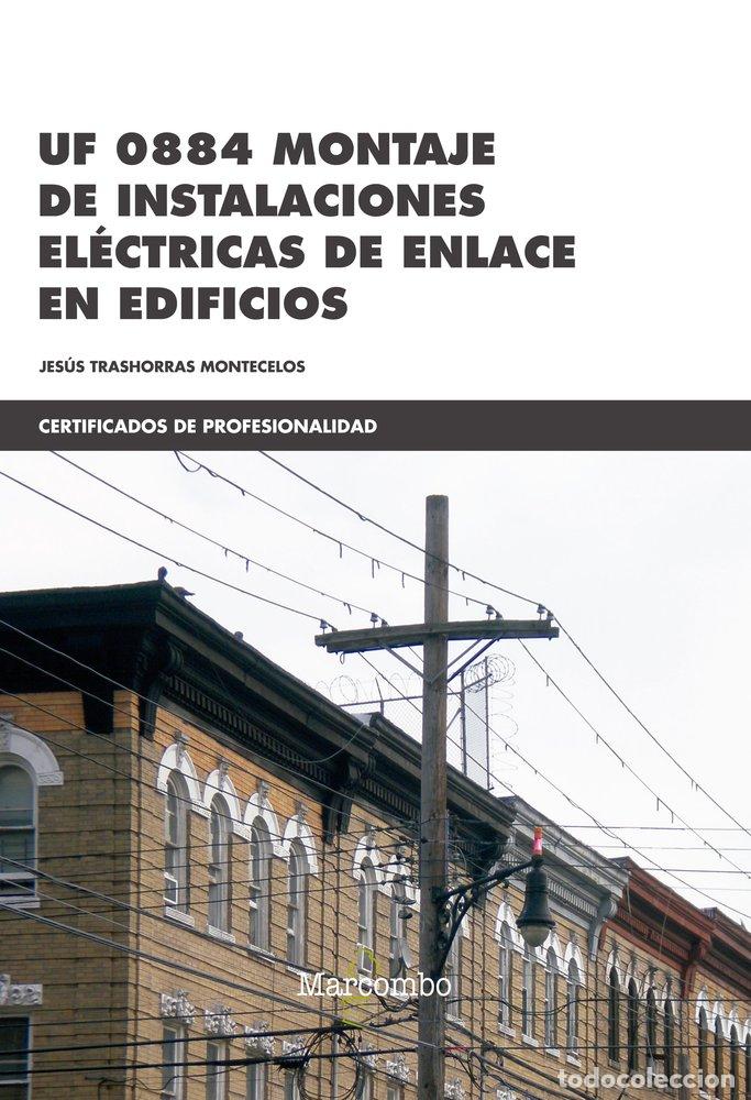 B&uuml;cher: MONTAJE DE INSTALACIONES ELECTRICAS DE ENLACE EN EDIFICIOS - JESUS TRASHORRAS MONTECELOS