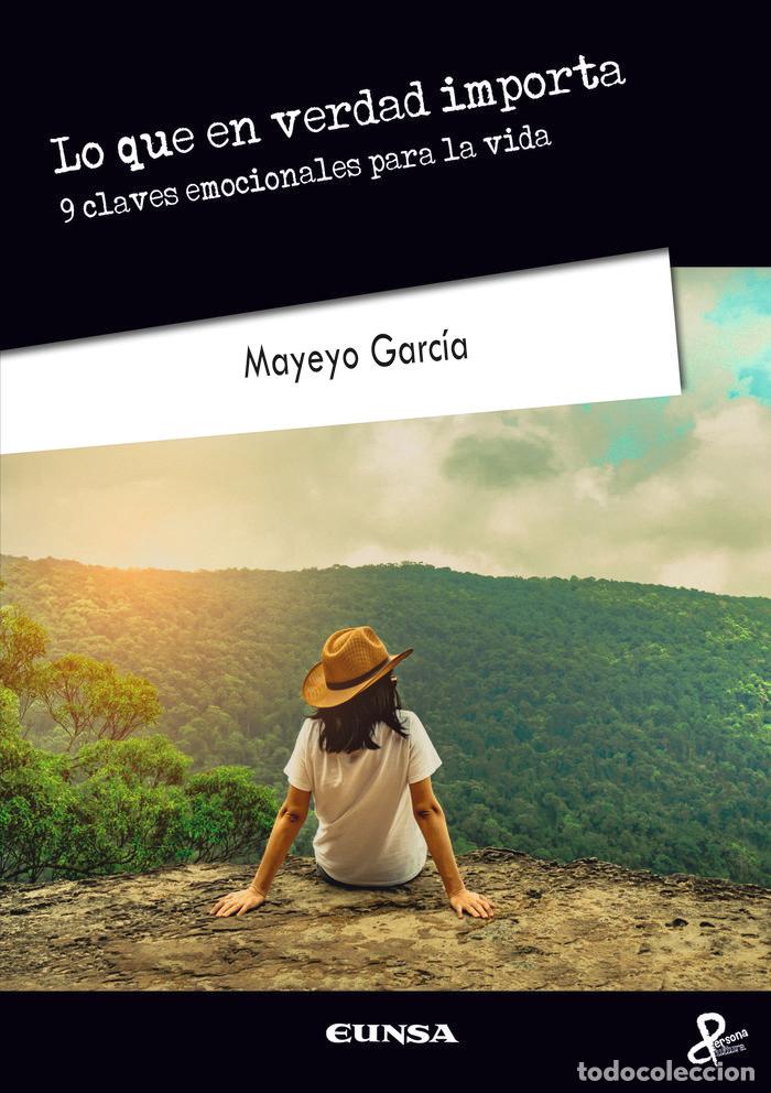 Libri: LO QUE EN VERDAD IMPORTA - GARCIA RAMIREZ, MAYEYO