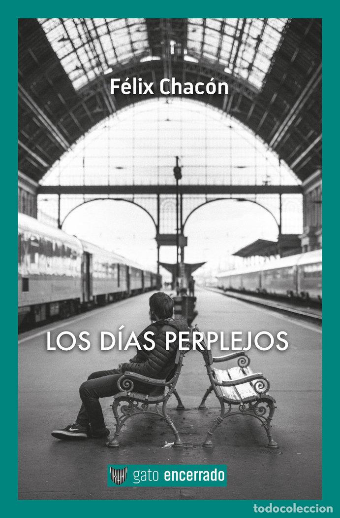 books: LOS DIAS PERPLEJOS - CHACON, FELIX