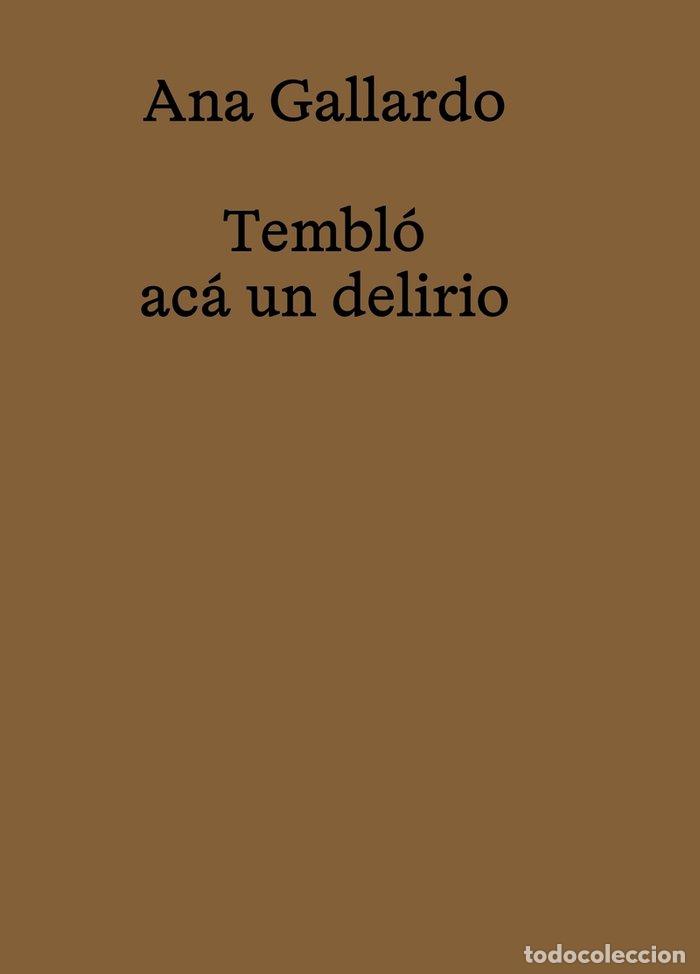 books: ANA GALLARDO TEMBLO ACA UN DELIRIO - ARACIL, ALFREDO
