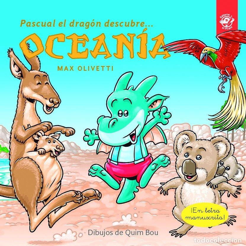 Libri: PASCUAL EL DRAGON DESCUBRE OCEANIA - OLIVETTI, MAX