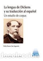 Livros: LA LENGUA DE DICKENS Y SU TRADUCCION AL ESPA&Ntilde;OL - RUANO SAN SEGUNDO, PABLO