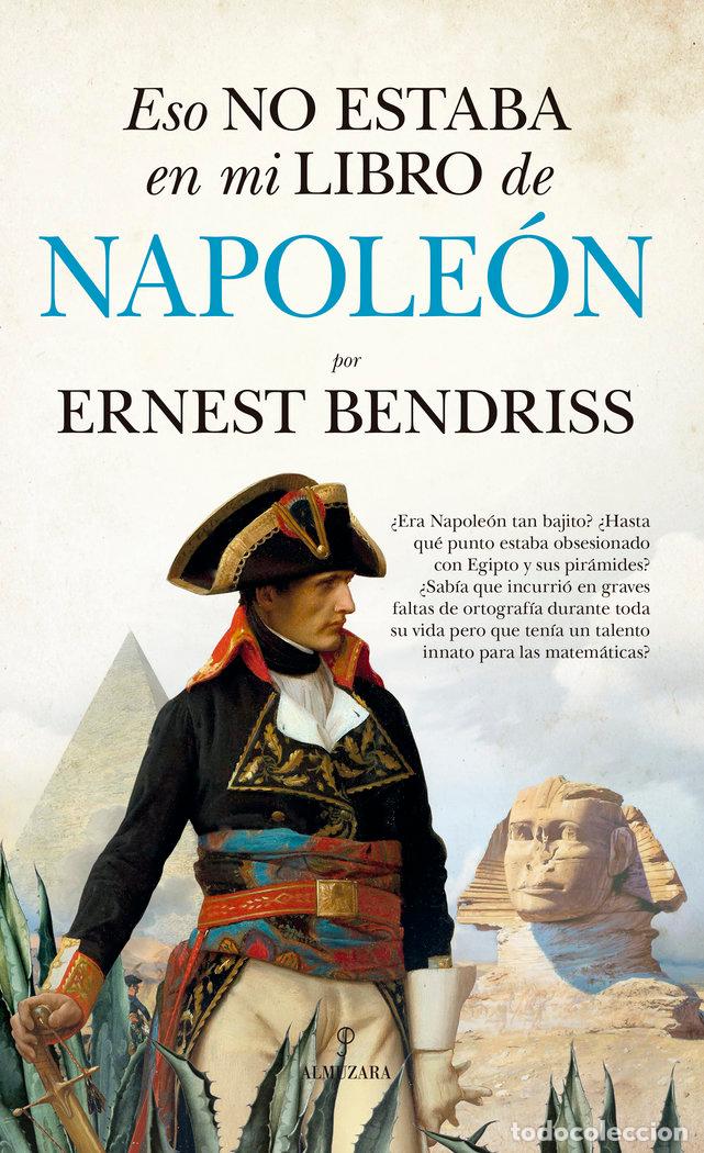 Livros: ESO NO ESTABA EN MI LIBRO DE NAPOLEON - BENDRISS, ERNEST