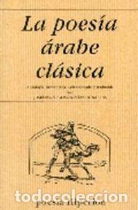 Libros: POESIA ARABE CLASICA,LA - .