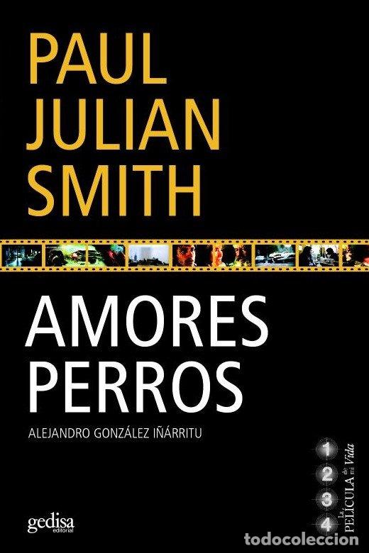 Libros: AMORES PERROS - JULIAN SMITH, PAUL