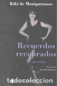 Libros: RECUERDOS RECOBRADOS MEMORIAS - MONTPARNASSE, KIKI