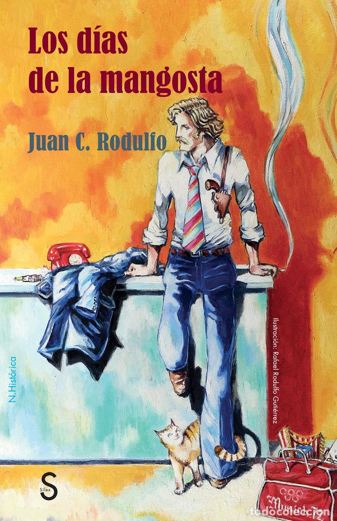Libros: LOS DIAS DE LA MANGOSTA - RODULFO, JUAN C.