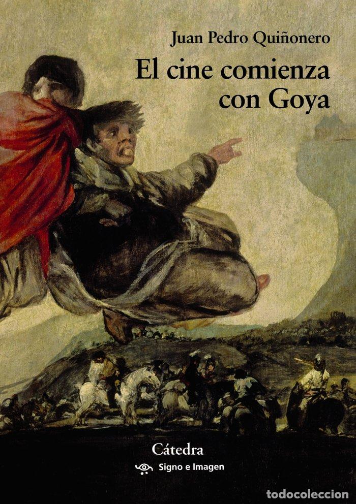 Libros: EL CINE COMIENZA CON GOYA - QUI&Ntilde;ONERO, JUAN PEDRO