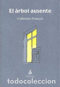 Libros: ARBOL AUSENTE,EL - FRANCOIS, CATHERINE