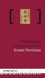 Libros: INTRODUCCION A LA CULTURA CHINA - FENOLLOSA SILSBEE, ERNEST